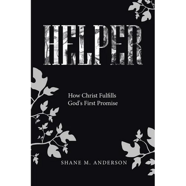 Helper: How Christ Fulfills God's First Promise