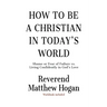 How to be a Christian in Today's World