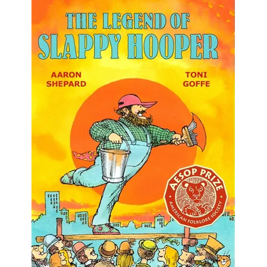 The Legend of Slappy Hooper: An American Tall Tale (30th Anniversary Edition)