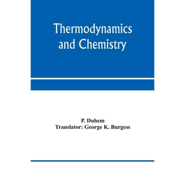 Thermodynamics and chemistry. A non-mathematical treatise for chemists and students of chemistry