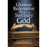 Glorious Redemptive Act of the Sanctuary of God