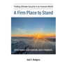 A Firm Place to Stand: Finding Ultimate Security in an Insecure World