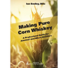 Making Pure Corn Whiskey