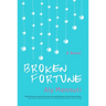 Broken Fortune
