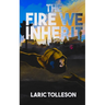 The Fire We Inherit