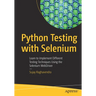 Python Testing with Selenium: Learn to Implement Different Testing Techniques Using the Selenium Webdriver