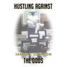 Hustling Against the Odds