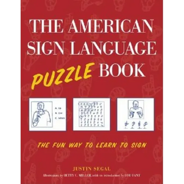 The American Sign Language Puzzle Book: The Fun Way to Learn to Sign