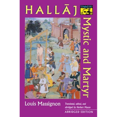 Hallaj: Mystic and Martyr - Abridged Edition