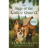 The Sign of the Calico Quartz