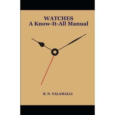 WATCHES - A Know-it-all Manual