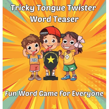Tricky Tongue Twister Word Teaser: Fun Word Game for Everyone