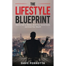 The Lifestyle Blueprint: How to Talk to Women, Build Your Social Circle, and Grow Your Wealth