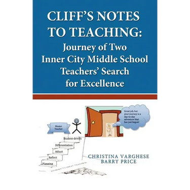Cliff's Notes to Teaching: Journey of Two Inner City Middle School Teachers' Search for Excellence