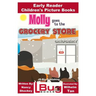 Molly Goes to the Grocery Store - Early Reader - Children's Picture Books