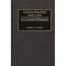 Ocean Politics and Law: An Annotated Bibliography