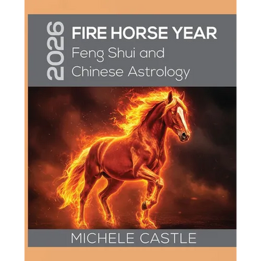 2026 Fire Horse Year: Feng Shui and Chinese Astrology