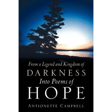 From A Legend And Kingdom Of Darkness Into Poems Of Hope