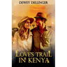 Love's Trail in Kenya
