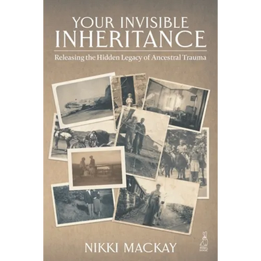 Your Invisible Inheritance: Releasing the Hidden Legacy of Ancestral Trauma