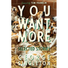 You Want More: Selected Stories of George Singleton