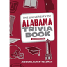 The University of Alabama Trivia Book