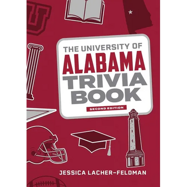 The University of Alabama Trivia Book
