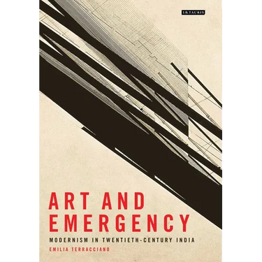 Art and Emergency: Modernism in Twentieth-Century India