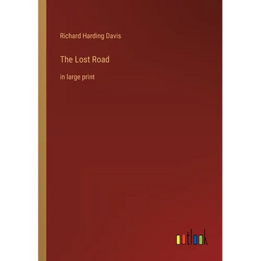 The Lost Road: in large print