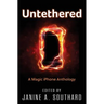 Untethered: A Magic iPhone Anthology