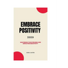 Embrace Positivity: Mastering Your Feelings and Defeating Negativity