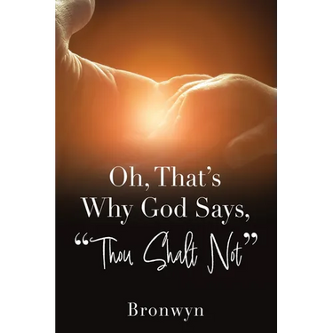 Oh, That's Why God Says, "Thou Shalt Not"