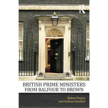 British Prime Ministers From Balfour to Brown