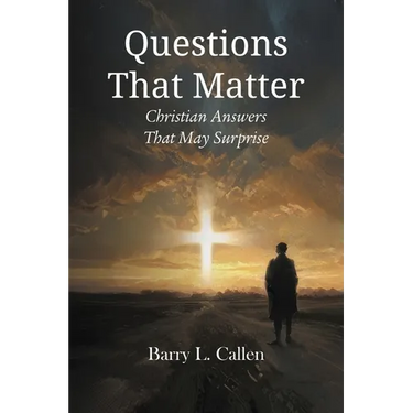 Questions That Matter: Christian Answers That May Surprise