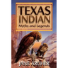 Texas Indian Myths and Legends