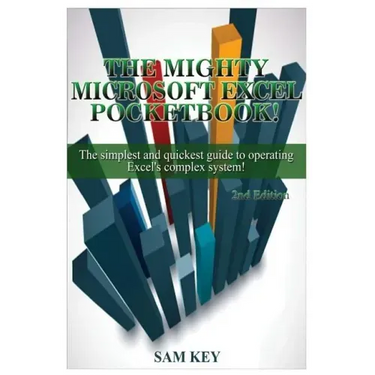 Microsoft Excel: The Simplest and Quickest Guide to Operating Excel's Complex System!