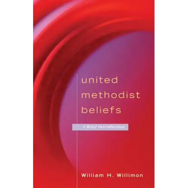 United Methodist Beliefs: A Brief Introduction