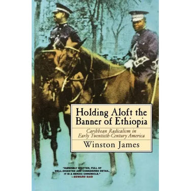 Holding Aloft the Banner of Ethiopia: Caribbean Radicalism in Early Twentieth-Century America