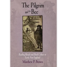 The Pilgrim and the Bee: Reading Rituals and Book Culture in Early New England