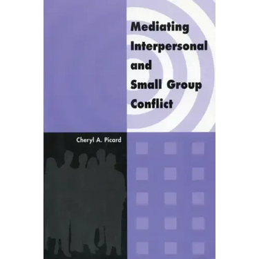 Mediating Interpersonal and Small Group Conflict