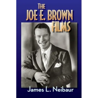 The Joe E. Brown Films