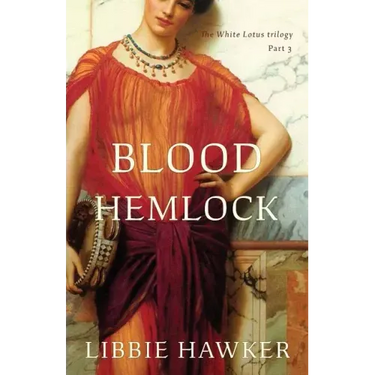 Blood Hemlock: Part 3 of the White Lotus trilogy