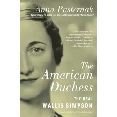 The American Duchess: The Real Wallis Simpson