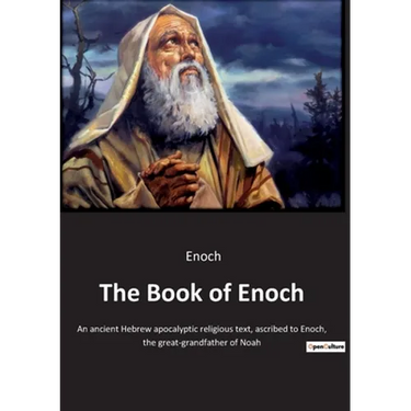The Book of Enoch: Exploring the Ancient Texts Attributed to Enoch