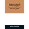 The Bentley family: with genealogical records of Ohio Bentleys and known as the tribe of Benjamin