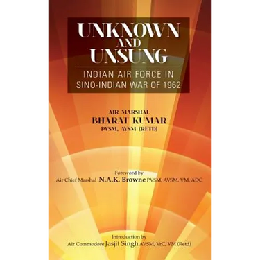 Unknown and Unsung: Indian Air Force in Sino-India War of 1962