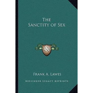The Sanctity of Sex