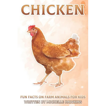 Chicken: Fun Facts on Farm Animals for Kids #7