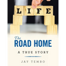 The Road Home: A True Story