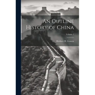 An Outline History of China; Volume 1